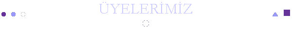�YELERİMİZ